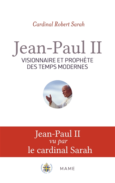 Jean-Paul II : visionnaire et prophète des temps modernes