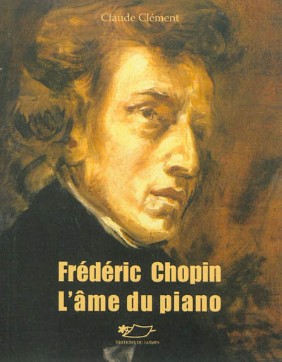 Frédéric Chopin : l'âme du piano