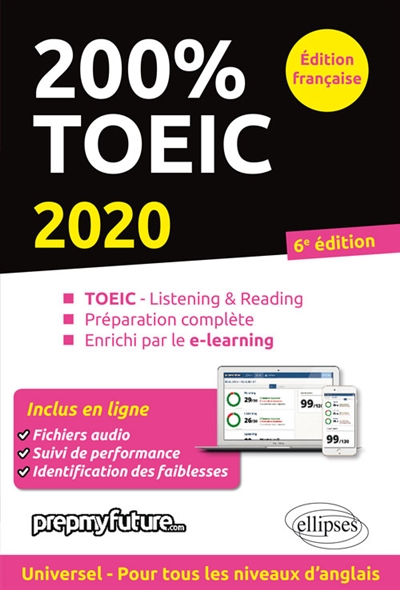 200 % TOEIC : TOEIC listening & reading, préparation complète, enrichi par le e-learning : 2020