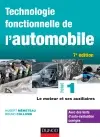 Technologie fonctionnelle de l'automobile. Vol. 1. Le moteur et ses auxiliaires