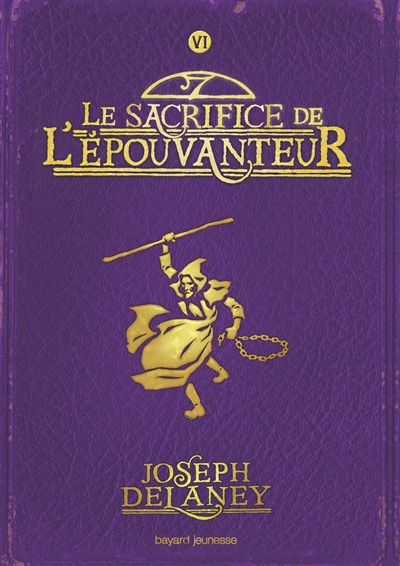 Le sacrifice de l'épouvanteur tome 6