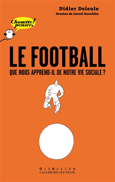 Le football, que nous apprend-il de notre vie sociale ?
