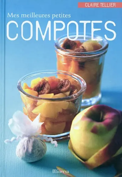 Mes meilleures petites compotes : 40 recettes sucrées et salées