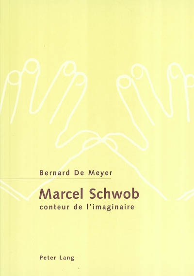 Marcel Schwob : conteur de l'imaginaire