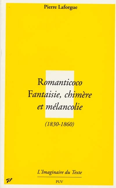 Romanticoco : fantaisie, chimère et mélancolie (1830-1860)