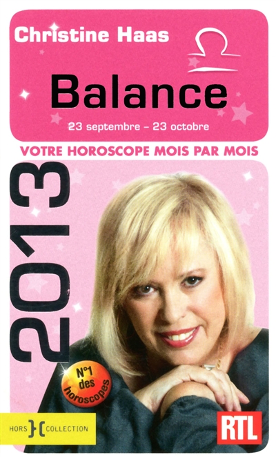 Balance 2013 : 23 septembre-23 octobre : votre horoscope mois par mois
