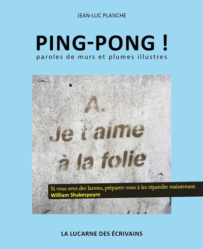 Ping-pong ! : paroles de murs et plumes illustres