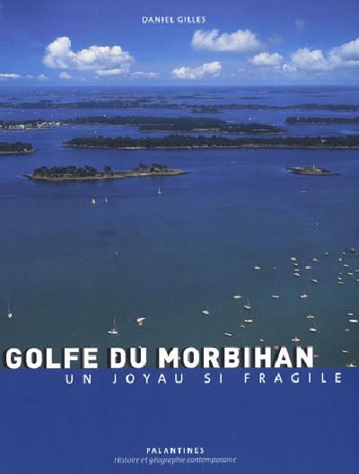 Le golfe du Morbihan : un joyau si fragile