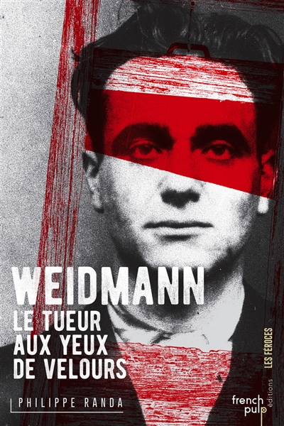 Weidmann : le tueur aux yeux de velours : exo-fiction