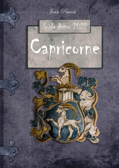 Capricorne : Le Guide Astro...