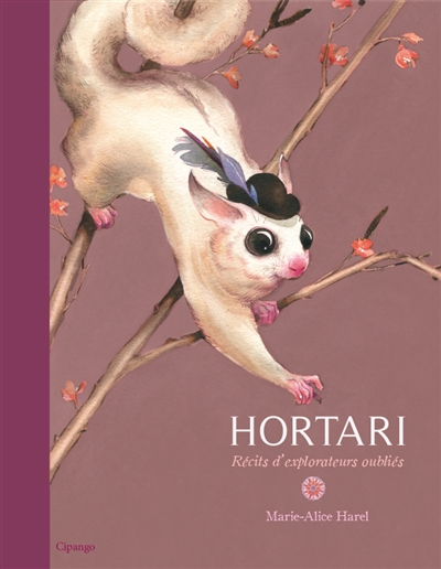Hortari : récits d'explorateurs oubliés