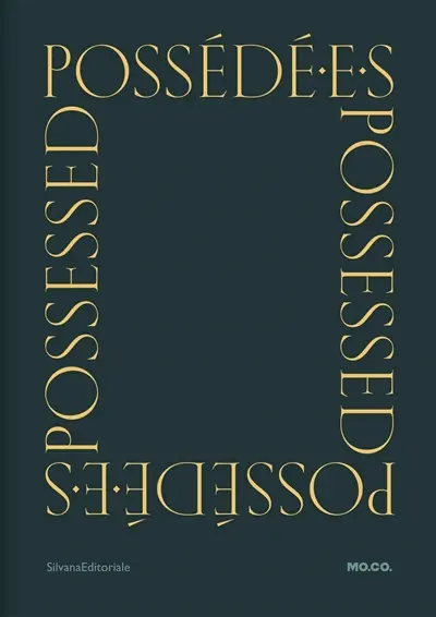 Possédé.e.s : déviance, performance, résistance. Possessed : deviance, performance, resistance