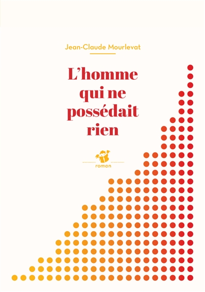 L'homme qui ne possédait rien