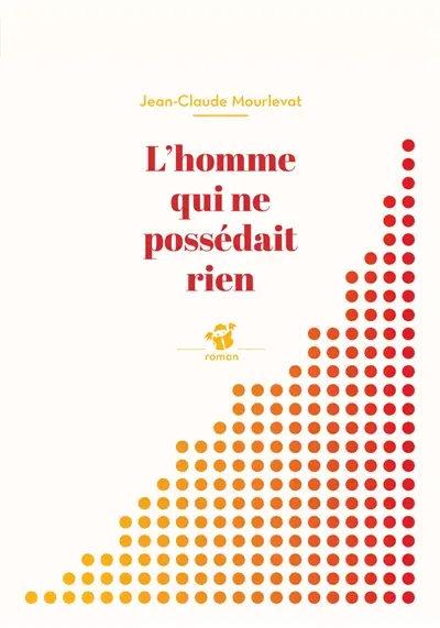 L'homme qui ne possédait rien