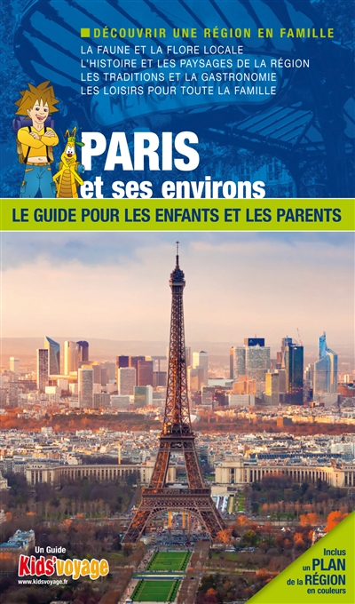 En route pour Paris ! : et ses environs : plus de 90 activités ludiques et pédagogiques à découvrir en famille