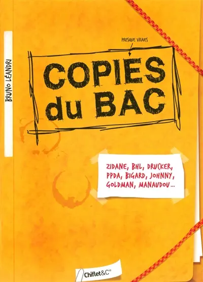 Copies du bac (presque vraies) : Zidane, BHL, Drucker, PPDA, Bigard, Johnny, Goldman, Manaudou...