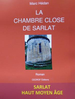 La chambre close de Sarlat : Sarlat, haut Moyen Age
