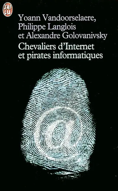 Chevaliers d'Internet et pirates informatiques