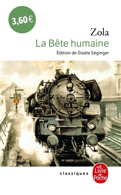 Les Rougon-Macquart. Vol. 17. La bête humaine