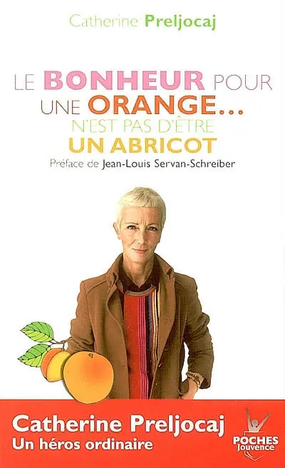 Le bonheur pour une orange n'est pas d'être un abricot