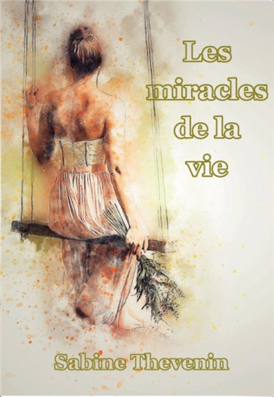 Les miracles de la vie