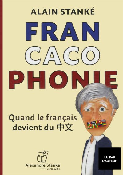 Francacophonie : Quand le français devient du...