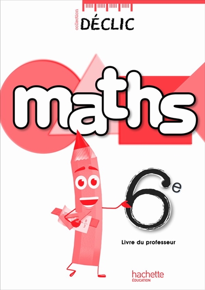 Maths 6e : livre du professeur