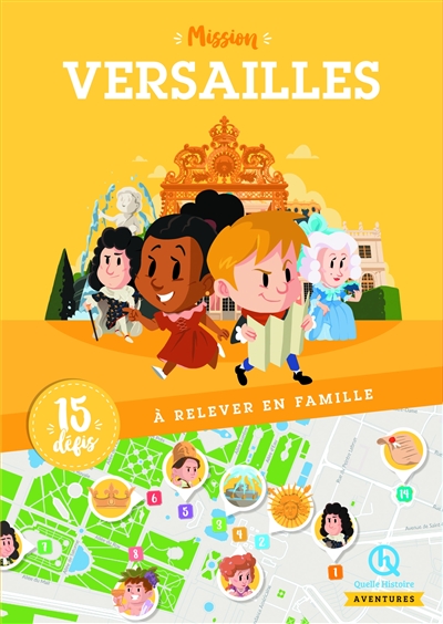 Mission Versailles : 15 défis à relever en famille