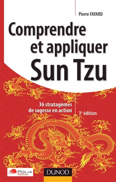 Comprendre et appliquer Sun Tzu : 36 stratagèmes de sagesse en action