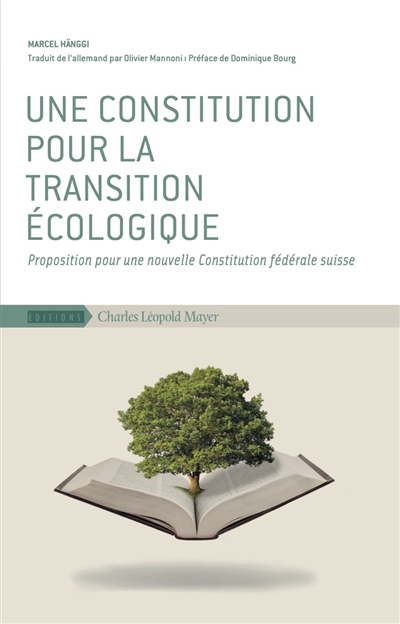 Une constitution pour la transition écologique : proposition pour une nouvelle Constitution fédérale suisse