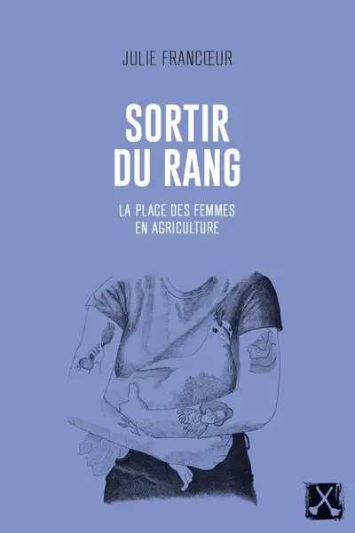 Sortir du rang : La place des femmes en agriculture