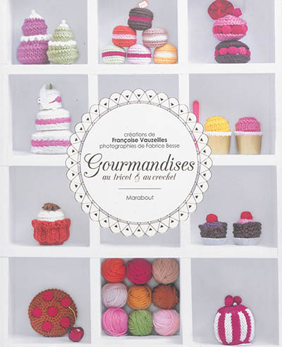 Gourmandises au tricot & au crochet