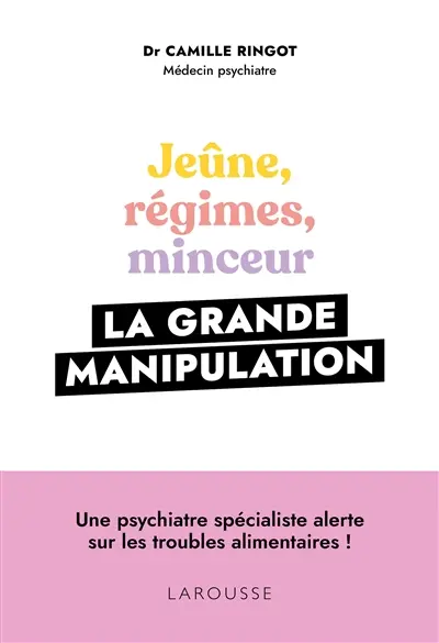 Jeûne, régimes, minceur : la grande manipulation