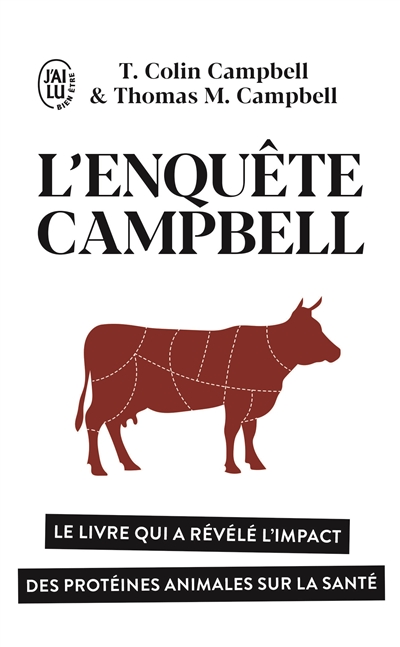 L'enquête Campbell : le livre qui a révélé l'impact des protéines animales sur la santé