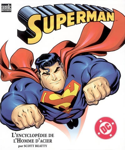 Superman : l'encyclopédie de l'homme d'acier