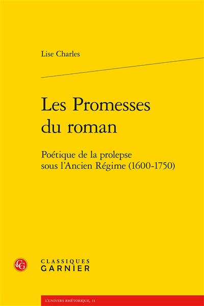 Les promesses du roman : poétique de la prolepse sous l'Ancien Régime (1600-1750)