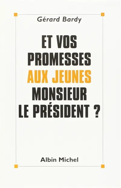 Et vos promesses aux jeunes, Monsieur le Président ?