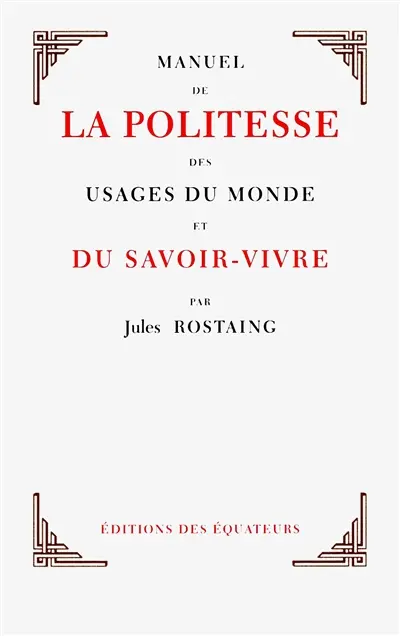 Manuel de la politesse, des usages du monde et du savoir-vivre