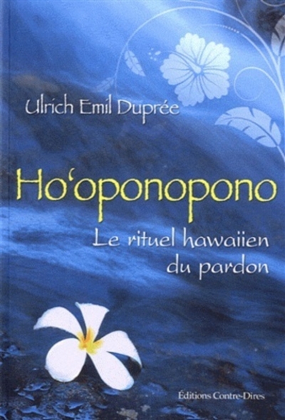 Ho'oponopono : le rituel hawaiien du pardon