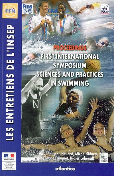 Proceedings First international symposium Sciences and practices in swimming