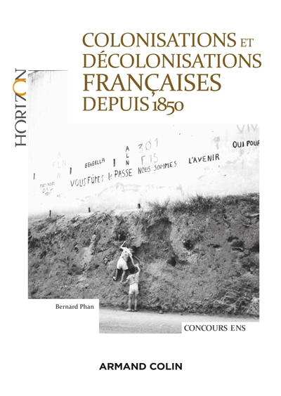 Colonisations et décolonisations françaises depuis 1850 : concours ENS 2017