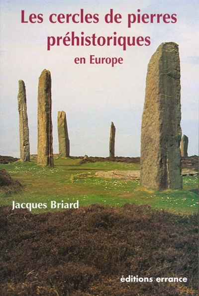 Les cercles de pierre préhistoriques en Europe