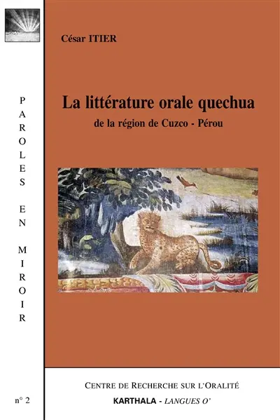 La littérature orale quechua de la région de Cuzco, Pérou