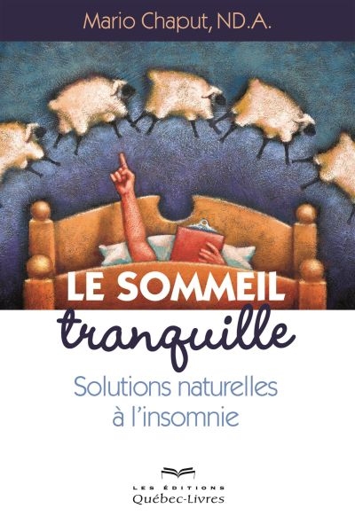 Le sommeil tranquille : solutions naturelles à l'insomnie