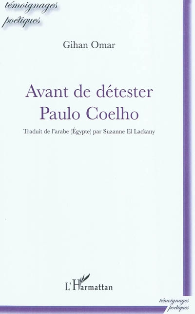 Avant de détester Paulo Coelho : poèmes