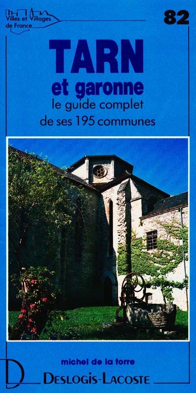 Tarn-et-Garonne : histoire, géographie, nature, arts