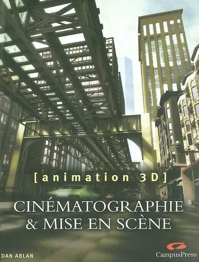 Animation 3D : cinématographie & mise en scène