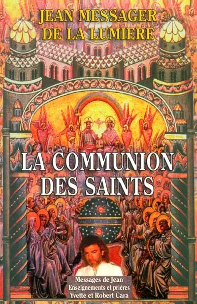 Jean, messager de la lumière. Vol. 2. La communion des saints