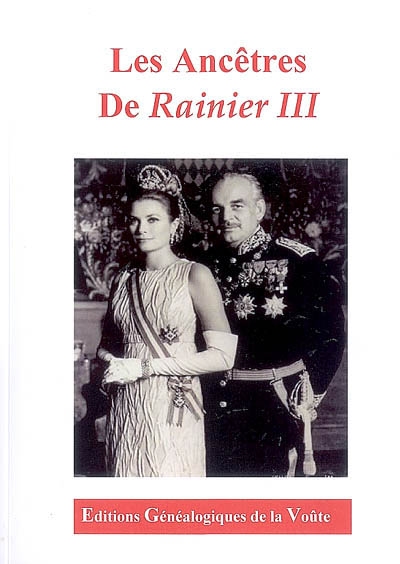Rainier III et ses ancêtres (1923-2005) : prince de Monaco en 1949