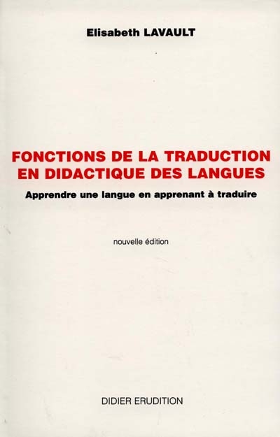 Fonctions de la traduction en didactique des langues : apprendre des langues en apprenant à traduire